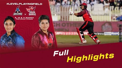 Full Highlights Amazons Vs Super Women Match Women S League