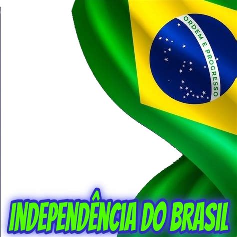 Independ Ncia Brasil Mimosdececinha Montage Photo Pixiz