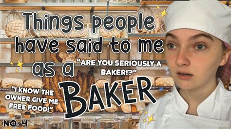 Weird Things People Have Said To Me As A Baker Youtube