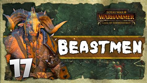 BEAST VS DWARF Total War Warhammer Beastmen Grand Campaign 17