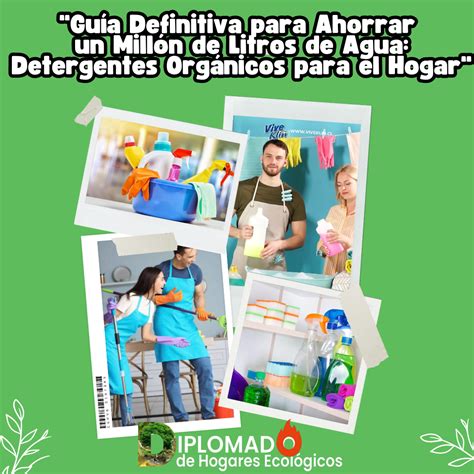 Guía Definitiva para Ahorrar un Millón de Litros de Agua Detergentes