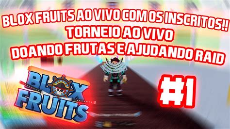 🔴blox Fruits🔴live Inf🔴torneios Ao Vivo🔴 Jogando Com Os Inscritos🔴