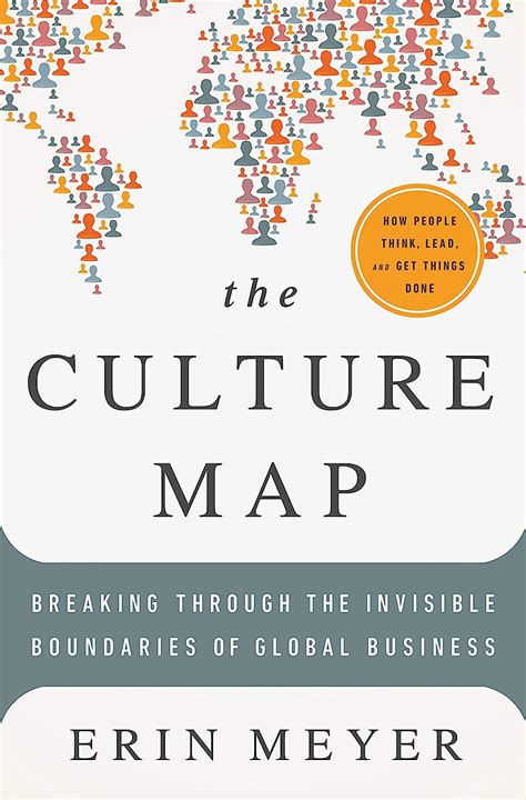 The Culture Map Breaking Through The Invisible Boundaries Of Global