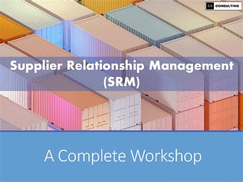 Ppt Supplier Relationship Management Srm Slide Ppt Powerpoint