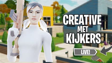 FORTNITE LIVE CREATIVE MET KIJKERS FORTNITE LIVE NL YouTube