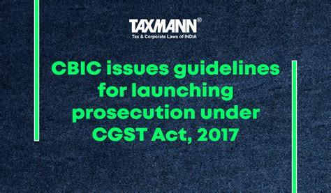 Cbic Issues Guidelines For Launching Prosecution Under Cgst Act 2017