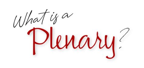 What is a Plenary? • A Charlotte Mason Plenary