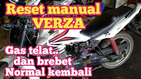 Reset Manual Verza Tarikan Telat Jadi Ngisi Lagi Youtube