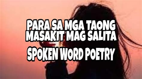 Para Sa Mga Taong Masakit Mag Salita Spoken Word Poetry Original