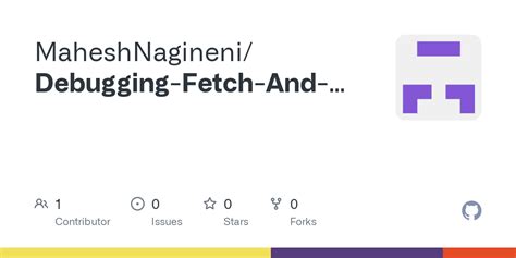 GitHub MaheshNagineni Debugging Fetch And Routing Reactjs CODING