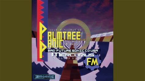 Palm Tree Panic Bad Future Sonic Cd Usa Youtube Music