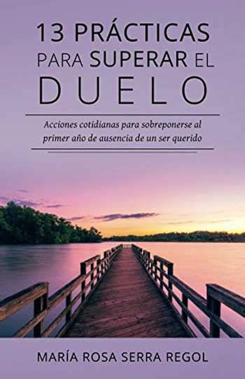 Pr Cticas Para Superar El Duelo Libro Funeral Natural