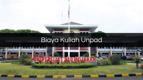 Biaya Kuliah UNPAD Universitas Padjadjaran 2024