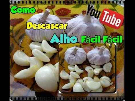 Como Descascar Alho Fácil Fácil YouTube