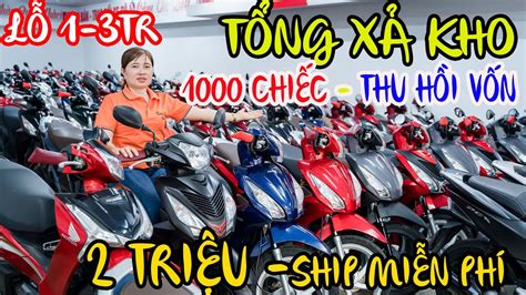 BÀ TRÙM CAO LÊ THANH LÝ 1000 CHIẾC VISION WAVE ANPHA FUTURE 125 SH MODE