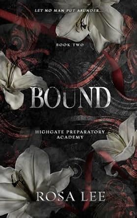 Bound A Dark Forced Proximity Academy Romance Highgate Preparatory