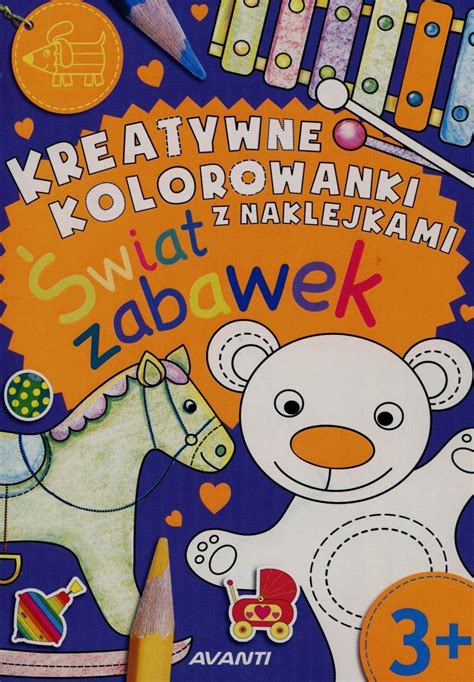 Kreatywne kolorowanki z naklejkami Świat zabawek Zeszyt 10