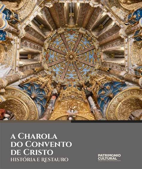 Livro A Charola do Convento de Cristo História e Restauro Convento