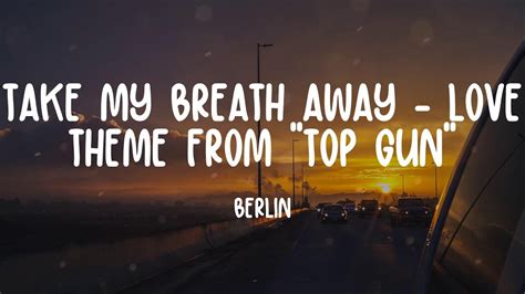 Berlin Take My Breath Away Love Theme From Top Gun Lyrics YouTube