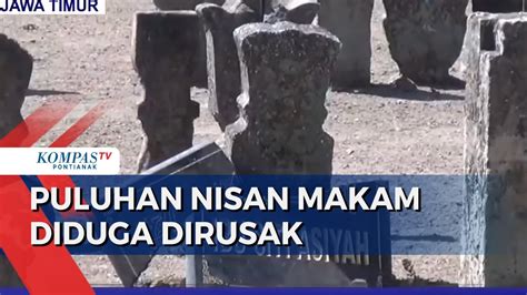 32 Nisan Di Permakaman Warga Di Sidoarjo Ditemukan Rusak Perusak Masih