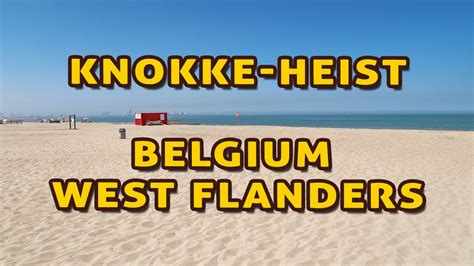 Going To Knokke Heist Belgium West Flanders Filmed By Travenluc Youtube