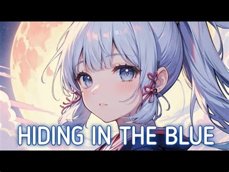 Nightcore Hiding In The Blue Thefatrat Riell Lyrics Youtube