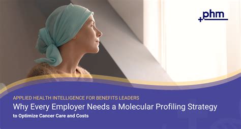 Why Every Employer Needs A Molecular Profiling Strategy Phm