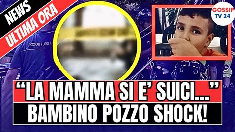 Bimbo Caduto Nel Pozzo La Scoperta Da Brividi Sulla Mamma Lei Gli