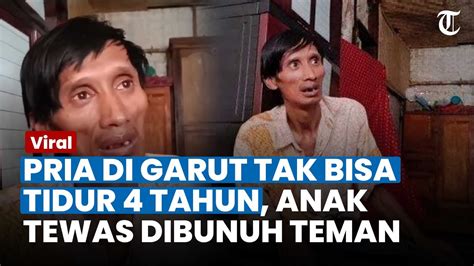 Fakta Pedih Hidup Solihin Pria Tak Bisa Tidur Tahun Anaknya Tewas