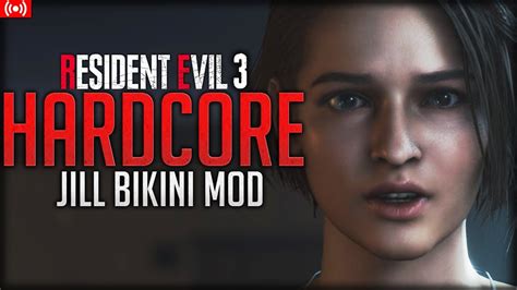 RESIDENT EVIL 3 REMAKE MODO HARDCORE JILL BIKINI MOD YouTube