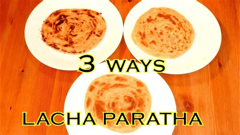 LACHA PARATHA 3 Easy Ways To Make Indian Multi Layered Lachha Parota