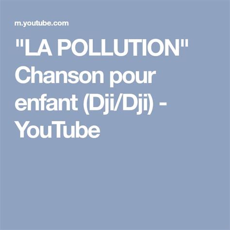 La Pollution Chanson Pour Enfant Djidji Youtube Parole Pollution