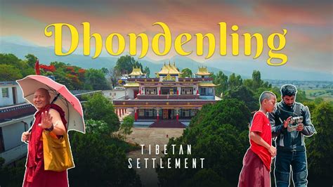 Exploring Dhondenling A Tibetan Settlement Near Karnataka One Day