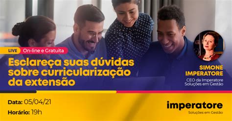 Esclare A Suas D Vidas Sobre Curriculariza O Da Extens O Ao Vivo