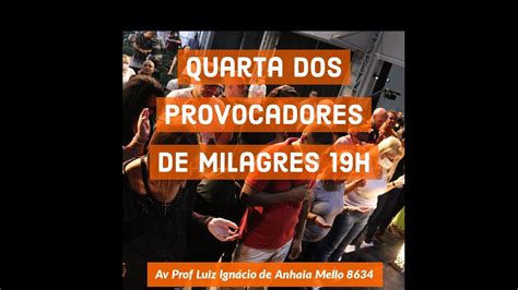 QUARTA DOS PROVOCADORES DE MILAGRES NA IGREJA COMUNHÃO E GRAÇA 30 03