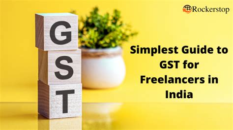 Simplest Guide To GST For Freelancers In India Rockerstop