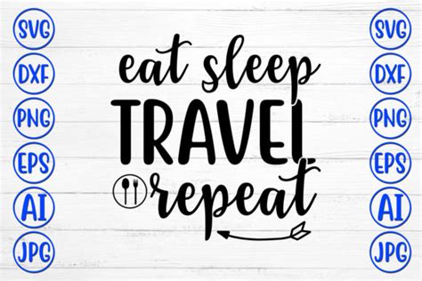 Eat Sleep Travel Repeat Graphic By Designadda · Creative Fabrica