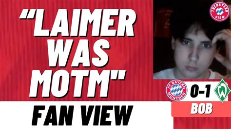 Laimer Was MOTM Bayern Munich 0 1 Werder Bremen Fan View BOB