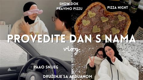 Dnevni vlogić druženje sa Arduanom planovi za insta pravimo pizzu