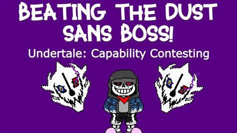 Beating DustTale Sans Undertale Capability Contesting YouTube