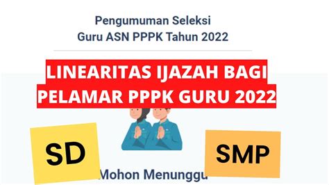 RESMI SURAT EDARAN TERBARU PPPK 2022 TENTANG LINIERITAS IJAZAH PPPK