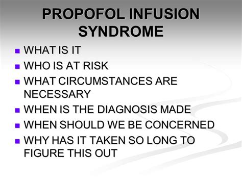 Propofol Infusion Syndrome Scott E Benzuly Md Propofol Infusion