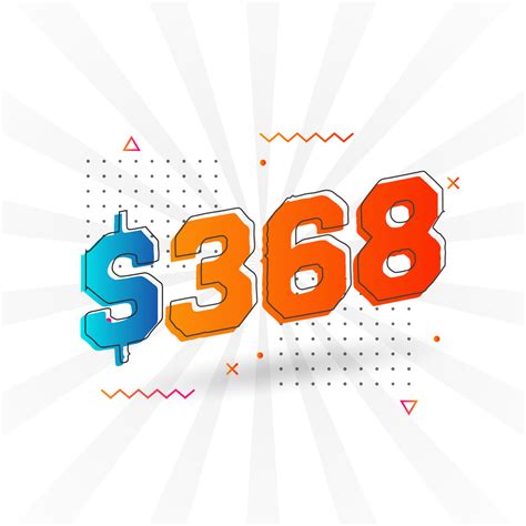 368 Dollar currency vector text symbol. 368 USD United States Dollar ...