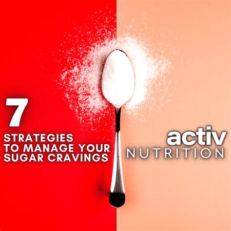 7 Strategies To Manage Your Sugar Cravings Activ Nutrition