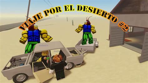 Un Polvoriento Viaje Por El Desierto Capitulo Roblox Youtube