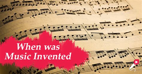 When was Music Invented: Origin, History and Instruments