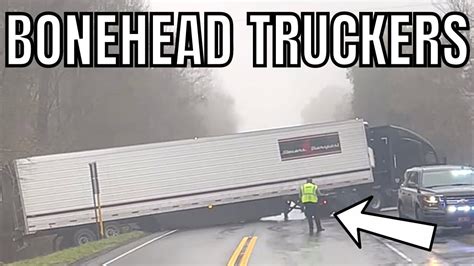 I Quit Trucking Today Bonehead Truckers Of The Week Youtube