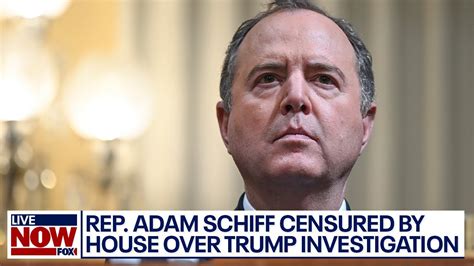 Adam Schiff Censured By House Over Trump Russia Investigation Livenow