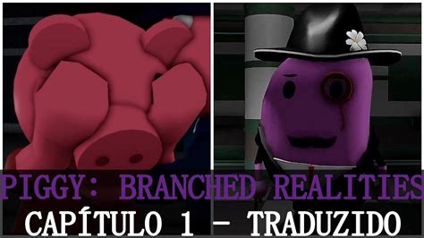 PIGGY BRANCHED REALITIES CAPÍTULO 1 Traduzido em PT BR Roblox