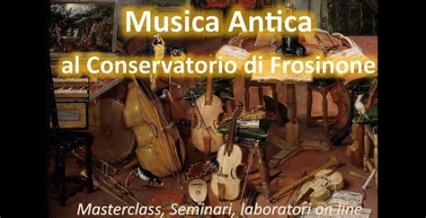 Al Via La Rassegna Musica Antica Al Conservatorio Di Frosinone Il